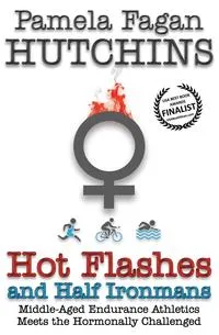 Обложка книги Hot Flashes and Half Ironmans, Pamela Fagan Hutchins