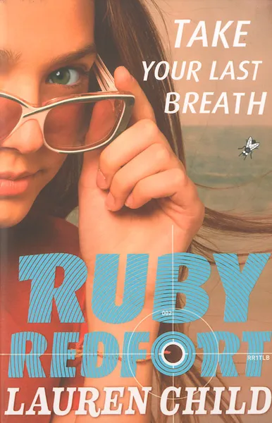 Обложка книги Ruby Redfort: Take Your Last Breath, Lauren Child