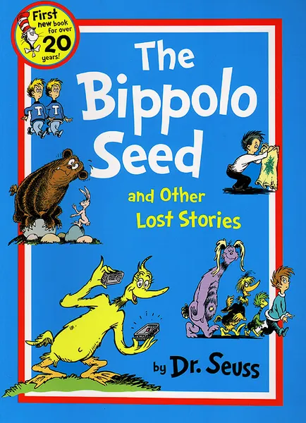 Обложка книги The Bippolo Seed and Other Lost Stories, Dr. Seuss