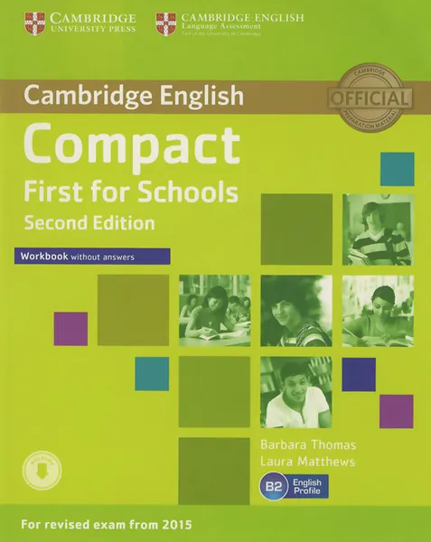 Обложка книги Compact First for Schools: Woorkbook without Answers, Barbara Thomas, Laura Matthews