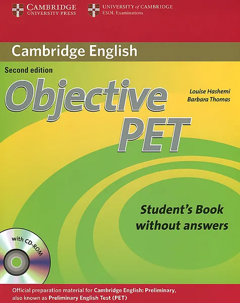 Обложка книги Objective PET: Student's Book withhout Answers (+ CD-ROM), Louise Hashemi, Barbara Thomas