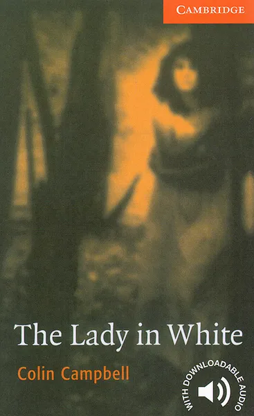 Обложка книги The Lady in White: Level 4, Colin Campbell