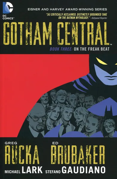 Обложка книги Gotham Central: Book 3: On the Freak Beat, Рука Грег, Брубейкер Эд