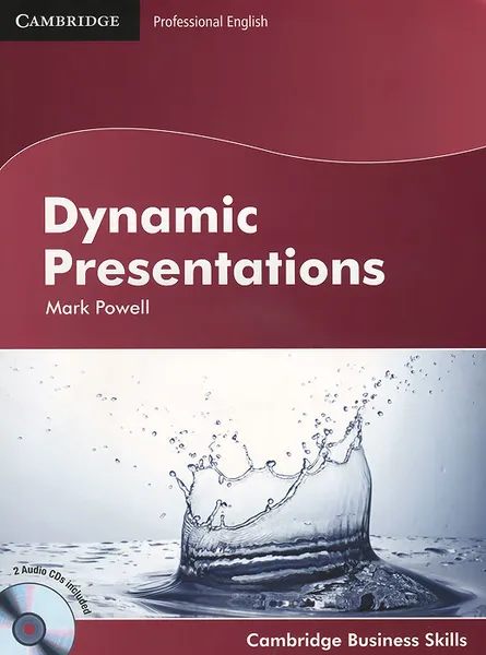 Обложка книги Dynamic Presentations (+ 2 CD), Mark Powell