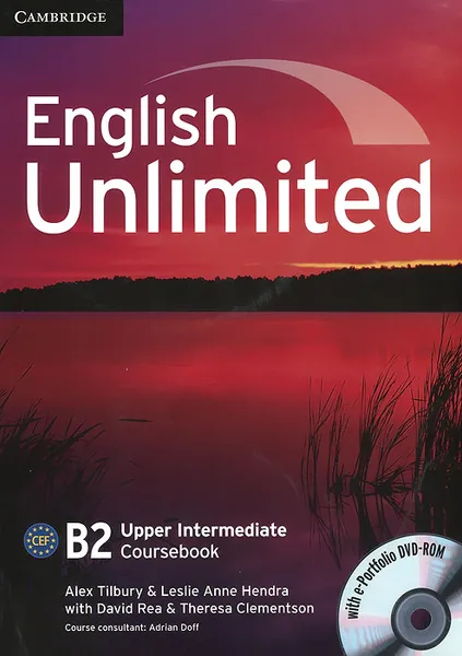 Обложка книги English Unlimited B2:Upper Intermediate Coursebook (+ DVD-ROM), Alex Tilbury, Leslie Anne Hendra, David Rea, Theresa Clementson