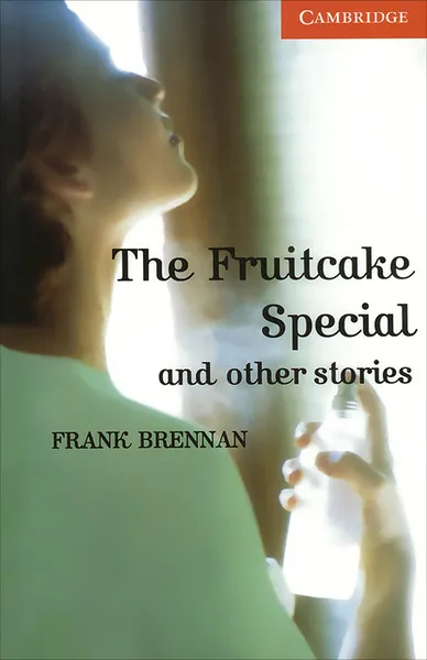 Обложка книги The Fruitcake Special and Other Stories: Level 4, Frank Brennan