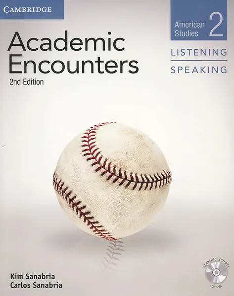 Обложка книги Academic Encounters: American Studies 2: Listening & Speaking (+ DVD-ROM), Kim Sanabria, Carlos Sanabria