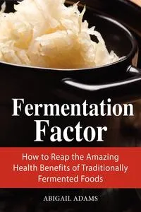 Обложка книги Fermentation Factor, Abigail Adams