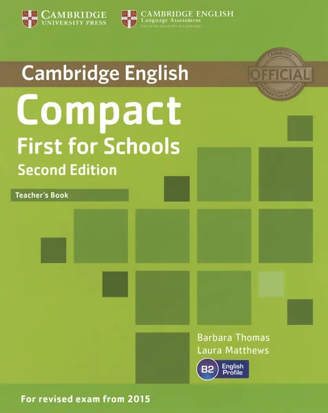 Обложка книги Compact: First for Schools B2: Teacher's Book, Barbara Thomas, Laura Matthews