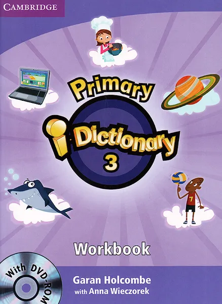 Обложка книги Primary i-Dictionary 3: Workbook (+ DVD-ROM), Anna Wieczorek, Garan Holcombe