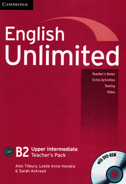 Обложка книги English Unlimited B2: Upper Intermediate Teacher's Pack (+ DVD-ROM), Alex Tilbury, Leslie Anne Hendra & Sarah Ackroyd