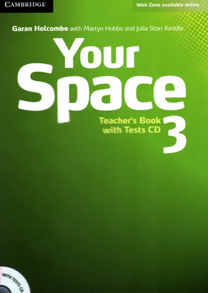 Обложка книги Your Space: Level 3: Teacher's Book with Tests CD (+ CD-ROM), Garan Holcombe, Martyn Hobbs, Julia Starr Keddle