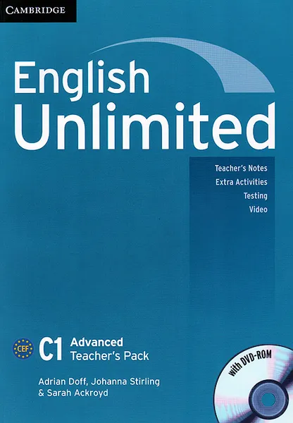 Обложка книги English Unlimited: Advanced: Teacher's Pack (+ DVD-ROM), Adrian Doff, Johanna Stirling & Sarah Ackroyd