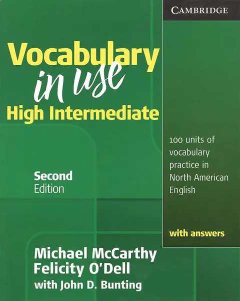 Обложка книги Vocabulary in Use: High Intermediate: Student's Book with Answers, Michael J. McCarthy, Felicity O'Dell, John D. Bunting