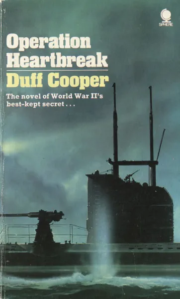 Обложка книги Operation Heartbreak: The Novel of World War Ii's Best-Kept Secret, Duff Cooper