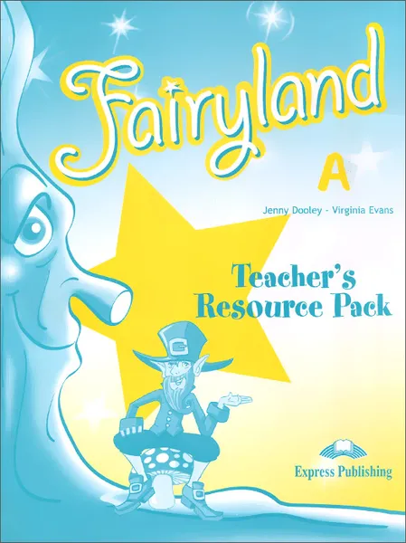 Обложка книги Fairyland A: Teacher's Resource Pack, Jenny Dooley, Virginia Evans