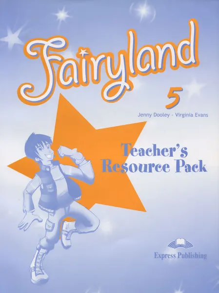 Обложка книги Fairyland 5. Teacher's Resource Pack, Jenny Dooley, Virginia Evans