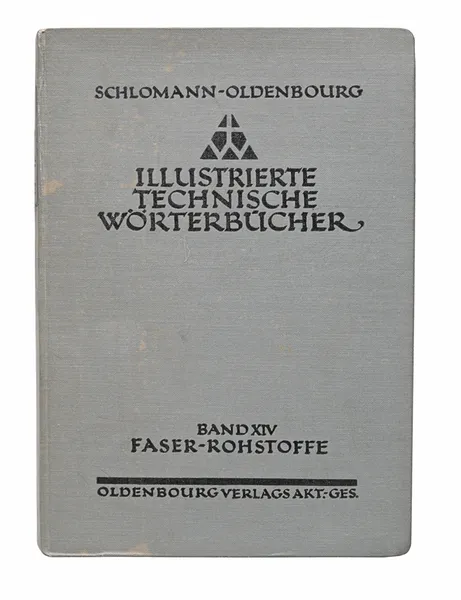 Обложка книги Illustrierte Technische Worterbucher. Band XIV. Faserrohstoffe, Alfred Schlomann