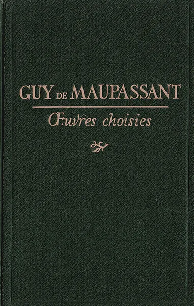 Обложка книги Guy de Maupassant. Nouvelles choisies, Guy de Maupassant