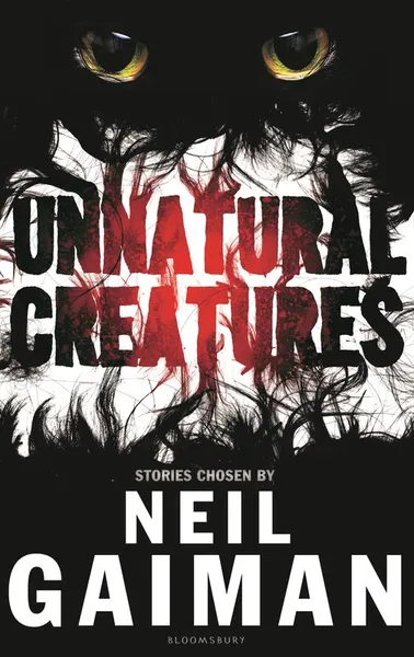 Обложка книги Unnatural Creatures, Neil Gaiman