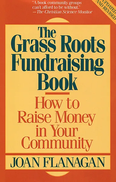 Обложка книги The Grass Roots Fundraising Book: How to Raise Money in Your Community, Joan Flanagan