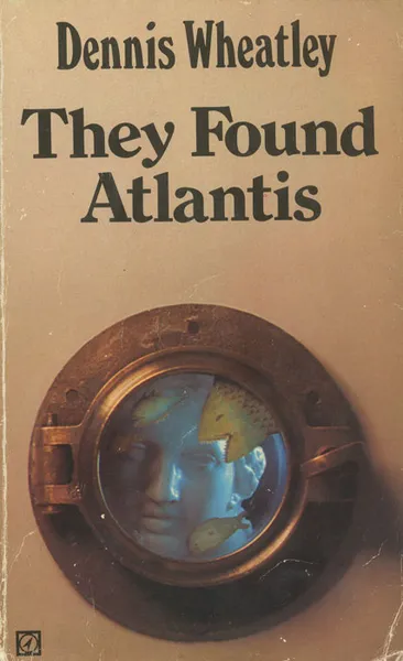 Обложка книги They Found Atlantis, Dennis Wheatley