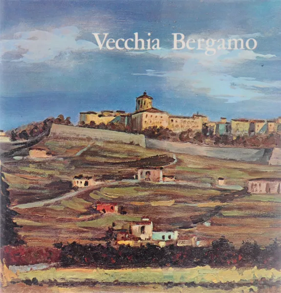 Обложка книги Vecchia Bergamo, Umberto Ronchi