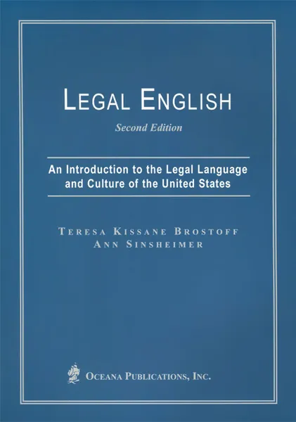 Обложка книги Legal English: An Introduction to the Legal Language and Culture of the United States, Teresa Brostoff, Ann Sinsheimer