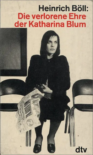 Обложка книги Die verlorene Ehre der Katharina Blum, Heinrich Boll