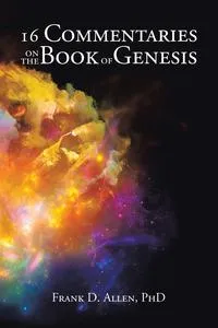 Обложка книги 16 Commentaries on the Book of Genesis, Frank D. Allen PhD