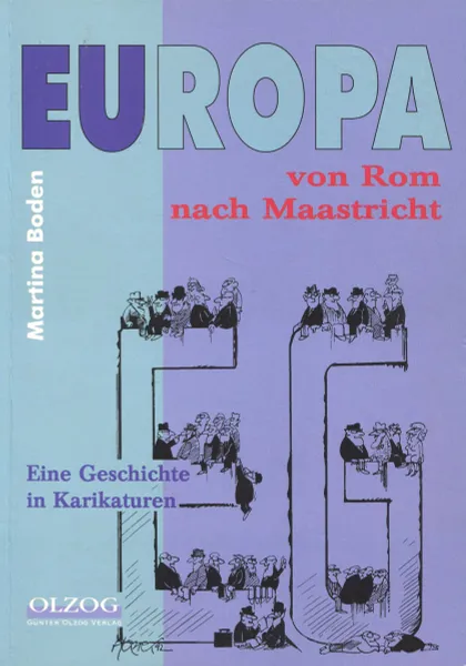 Обложка книги Europa von Rom nach Maastricht: Eine Geschichte in Karikaturen, Martina Boden