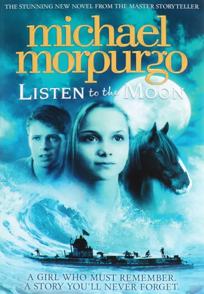 Обложка книги Listen to the Moon, Michael Morpurgo