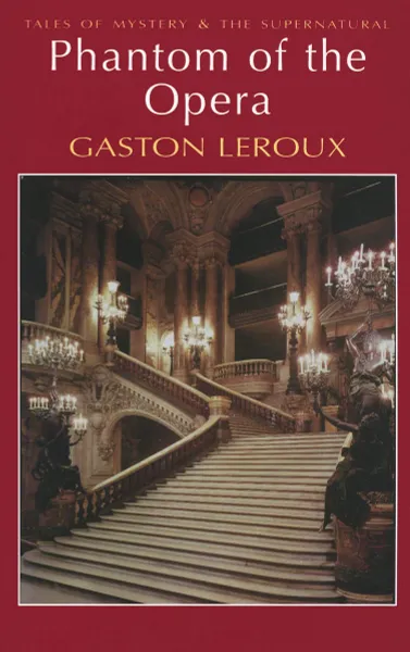 Обложка книги Phantom of the Opera, Gaston Leroux