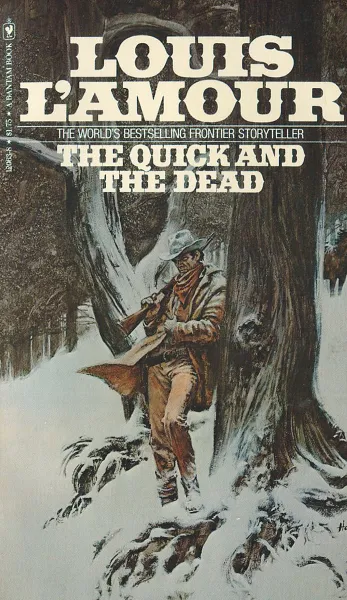 Обложка книги The Quick and the Dead, Louis L'Amour