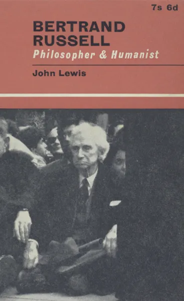 Обложка книги Bertrand Russell: Philosopher & Humanist, John Lewis