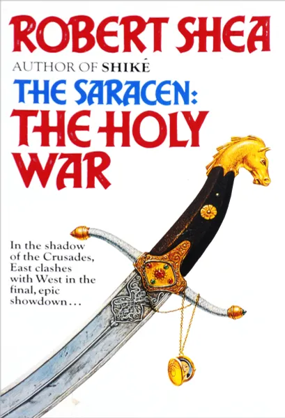 Обложка книги The saracen: The holy war, Robert Shea