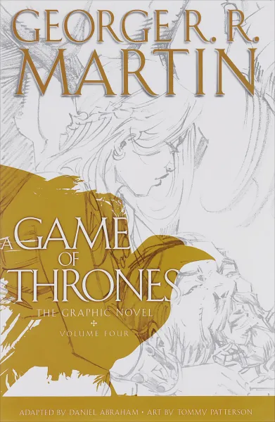 Обложка книги A Game of Thrones: The Graphic Novel: Volume 4, George R. R. Martin