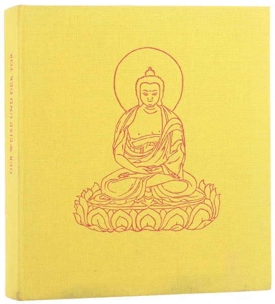 Обложка книги Der Weise und der Tor: Buddhistische Legenden, Сост.: Friedemann Berger, Heinz Kucharski