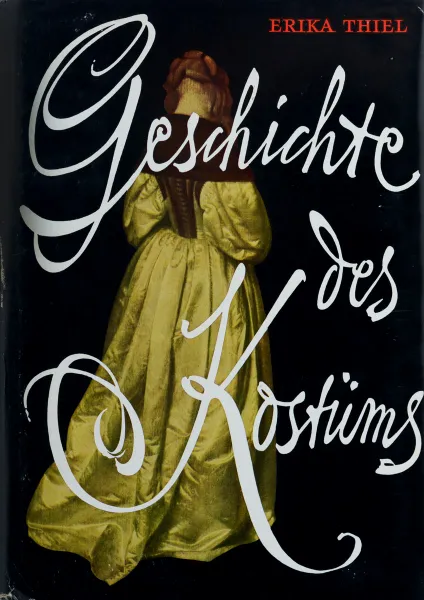 Обложка книги Geschichte des kostums, Erika Thiel