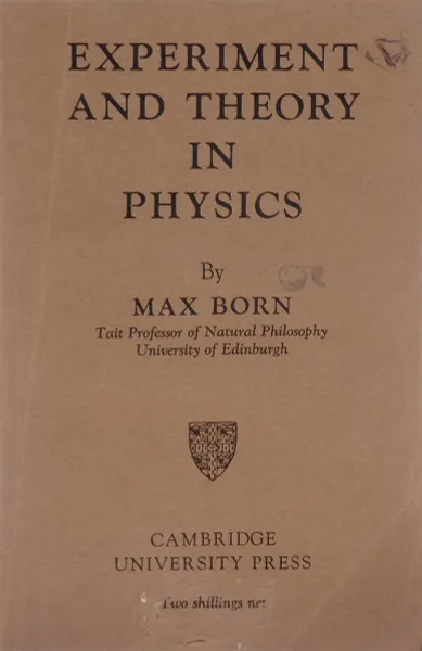 Обложка книги Experiment and Theory in Physics, Max Born