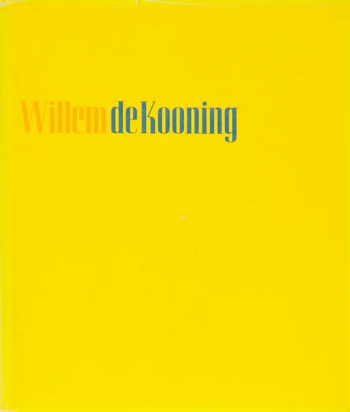 Обложка книги Willem De Kooning, Thomas B. Hess