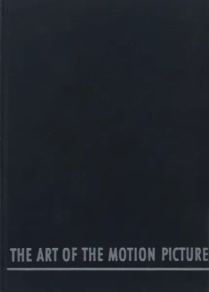 Обложка книги The Art of the motion picture, Jean Benoit - Levy