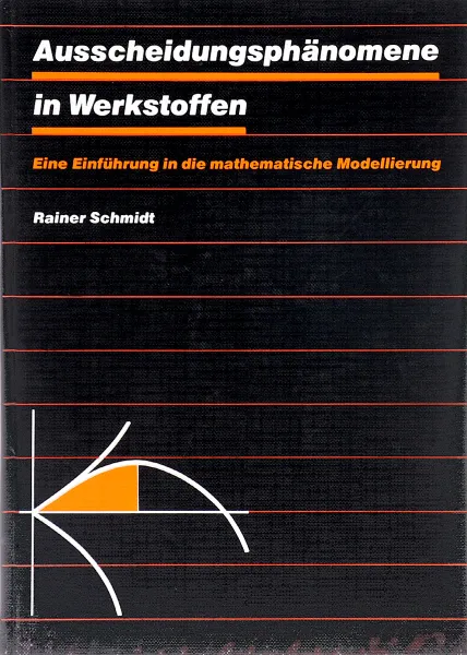 Обложка книги Ausscheidungsphanomene in Werkstoffen: Eine Einfuhrung in die mathematische Modellierung, Rainer Schmidt