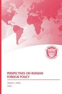 Обложка книги Perspectives on Russian Foreign Policy, Strategic Studies Institute