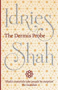 Обложка книги The Dermis Probe, Idries Shah