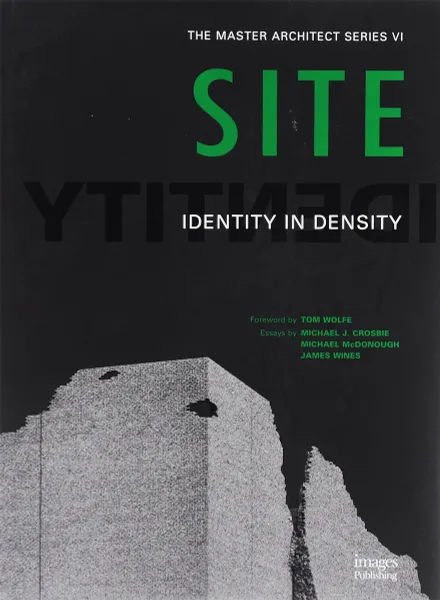 Обложка книги Site: Identity In Density, Michael J. Crosbie, Michael McDonough, James Wines