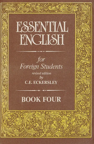 Обложка книги Essential English for foreign students. Book 4, Эккерсли Карл Эварт
