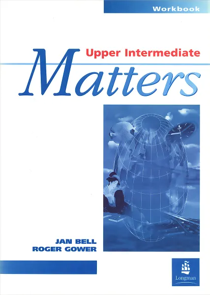 Обложка книги Upper Intermediate Matters: Workbook, Jan Bell, Roger Gower