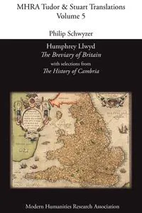 Обложка книги Humphrey Llwyd, 'The Breviary of Britain', with Selections from 'The History of Cambria', Humphrey Llwyd