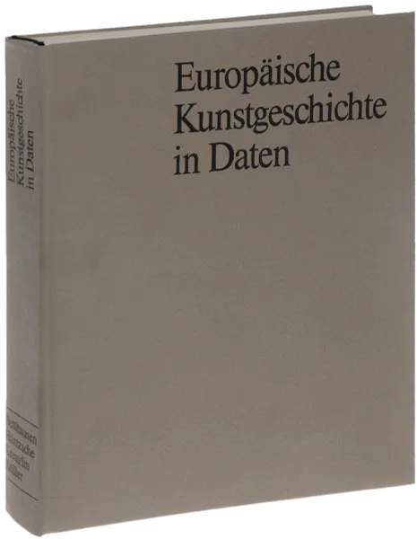 Обложка книги Europaische Kunstgeschichte in Daten, Peter Betthausen, Thomas Hantzsche, Ulrike Krenzlin, Detlef Ro?ler